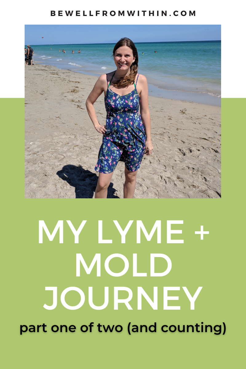 My Lyme + Mold Journey: Part One